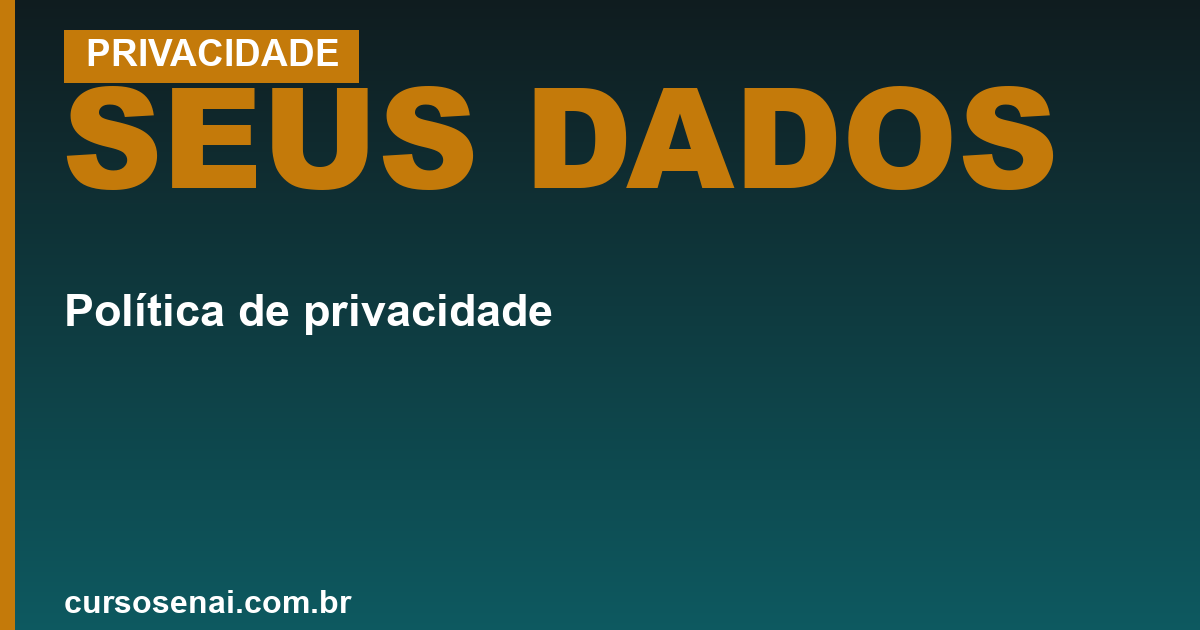 SEUS DADOS — Política de privacidade