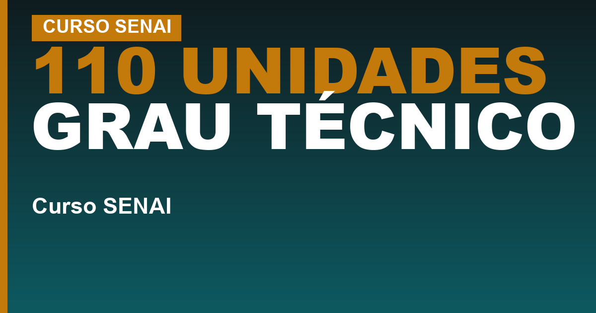 110 UNIDADES GRAU TÉCNICO — SENAI ou Grau Técnico: o que muda quando a escola técnica é uma franquia