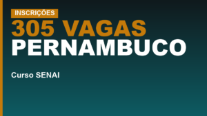 SENAI Pernambuco: das 305 vagas gratuitas,&hellip;