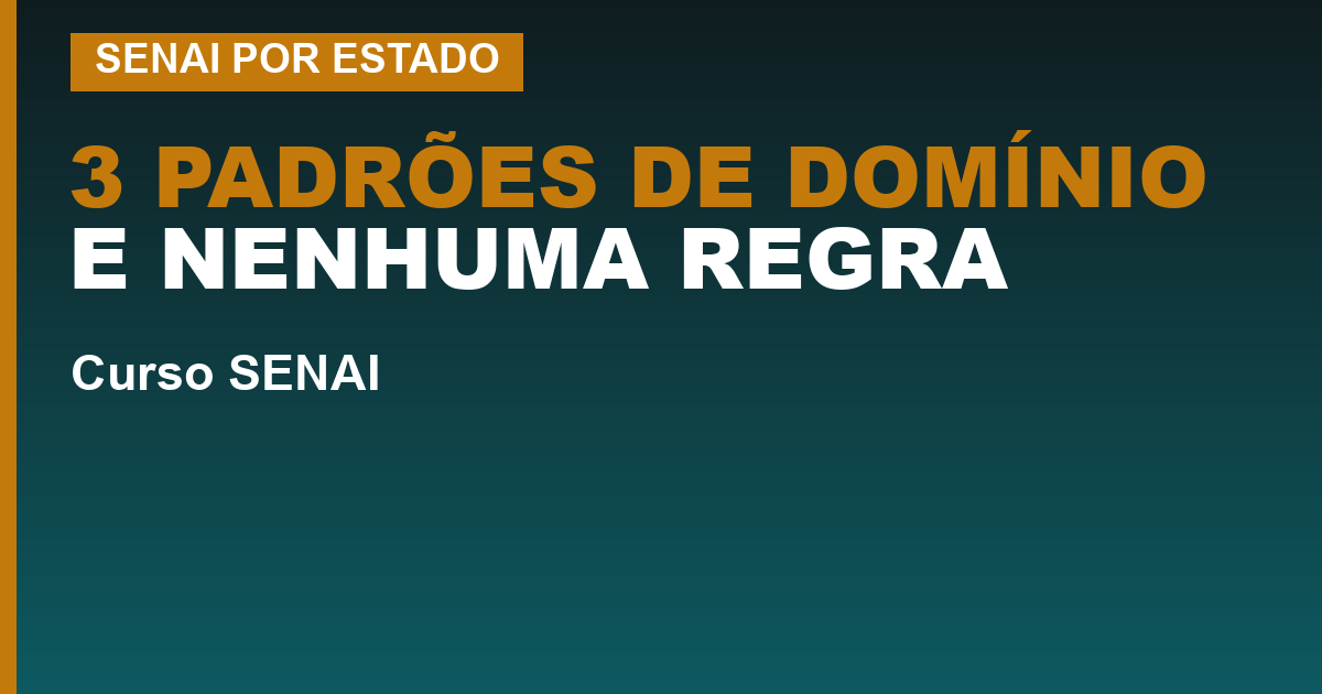 3 PADRÕES DE DOMÍNIO E NENHUMA REGRA — Os 27 SENAIs do Brasil: o site oficial de cada estado, e por que 7 não têm “senai” no endereço