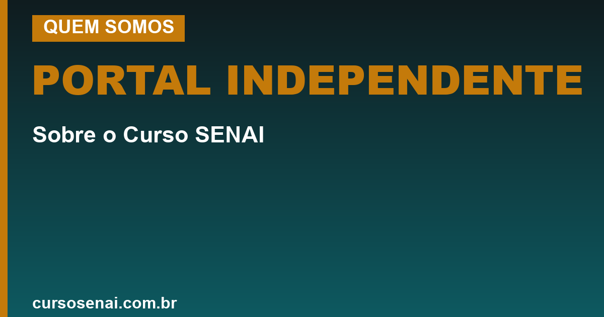 PORTAL INDEPENDENTE — Sobre o Curso SENAI