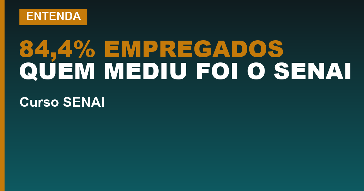 84,4% EMPREGADOS QUEM MEDIU FOI O SENAI — O SENAI vale a pena? O que o dado de terceiro mostra, e por que a pesquisa mais citada é da própria casa